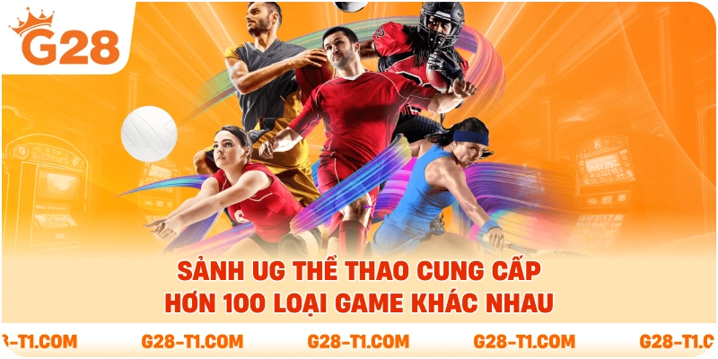 Sảnh UG thể thao cung cấp hơn 100 loại game khác nhau